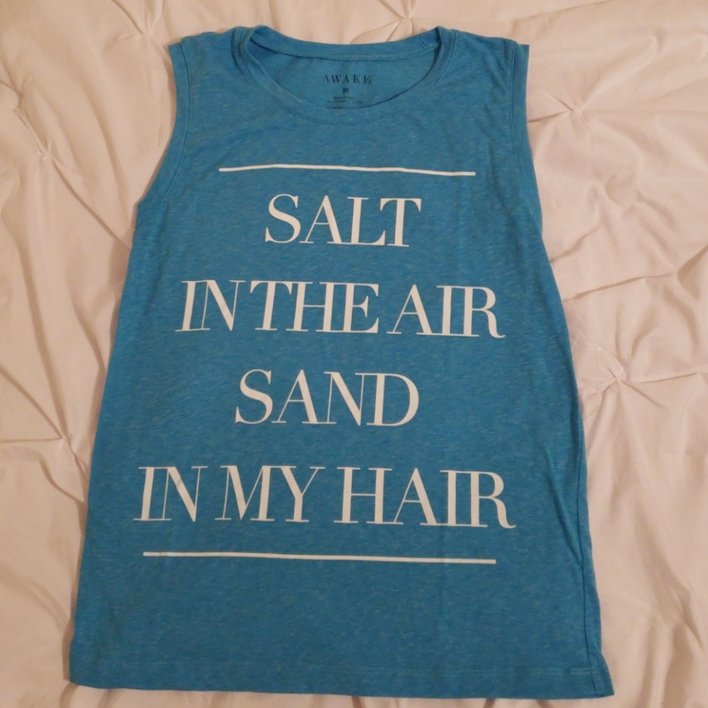 Salt in the air sand in my hair t-shirt